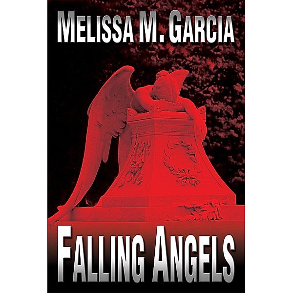 Falling Angels (Luc Actar, #1) / Luc Actar, Melissa M. Garcia