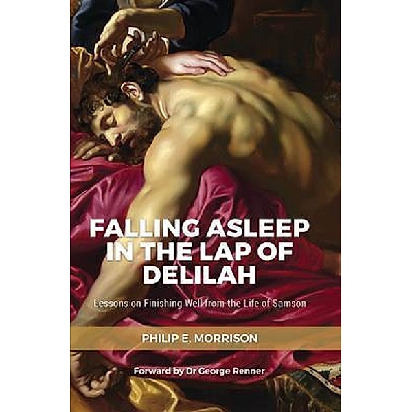 Falling Asleep in the Lap of Delilah / Oasis International Ltd NFP, Philip E Morrison