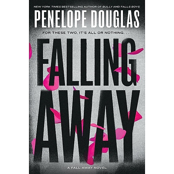 Falling Away / The Fall Away Series Bd.4, Penelope Douglas