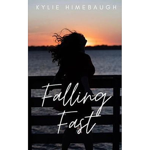 Falling Fast, Kylie Himebaugh