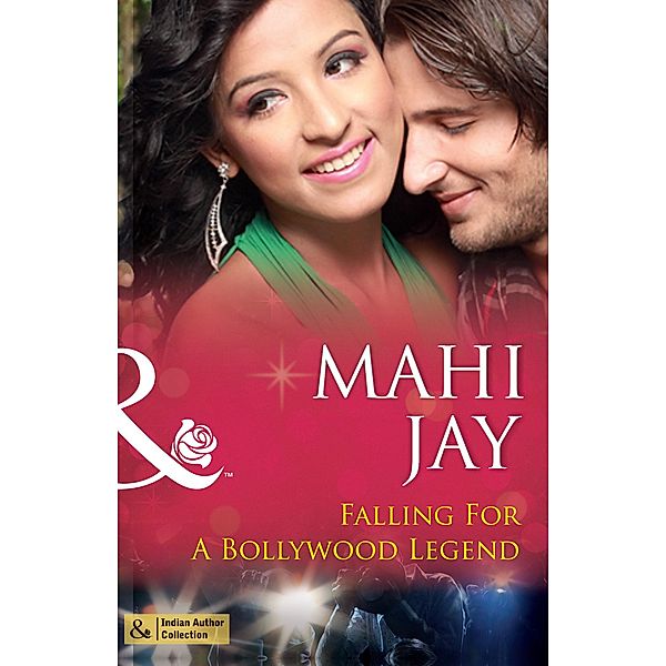 Falling For A Bollywood Legend / Mills & Boon, Mahi Jay