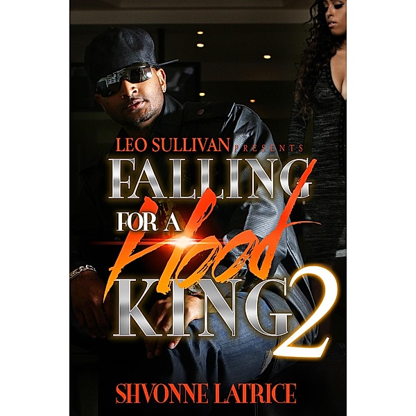 Falling For A Hood King: 2 Falling For A Hood King 2, Shvonne Latrice