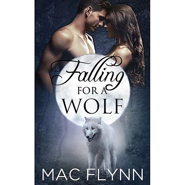 Falling For A Wolf #1: BBW Werewolf Shifter Romance, Mac Flynn