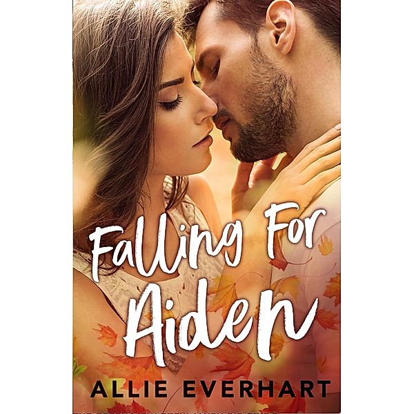 Falling For Aiden, Allie Everhart