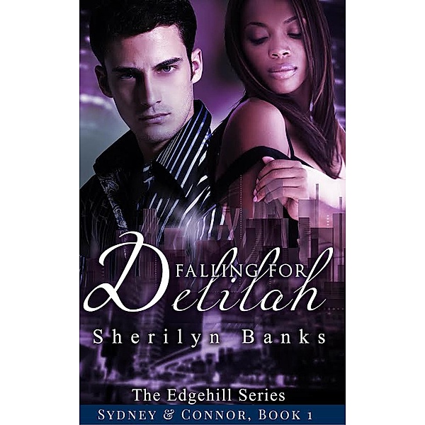 Falling for Delilah: Sydney & Connor, Book #1 (The Edgehill Series) / The Edgehill Series, Sherilyn Banks