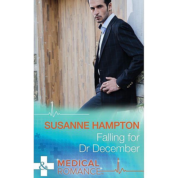 Falling For Dr December (Mills & Boon Medical) / Mills & Boon Medical, Susanne Hampton