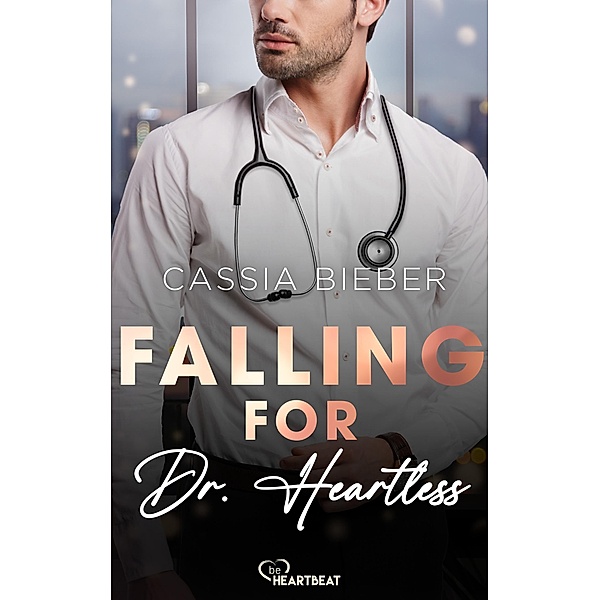 Falling for Dr. Heartless / Angelis Memorial Hospital Bd.1, Cassia Bieber