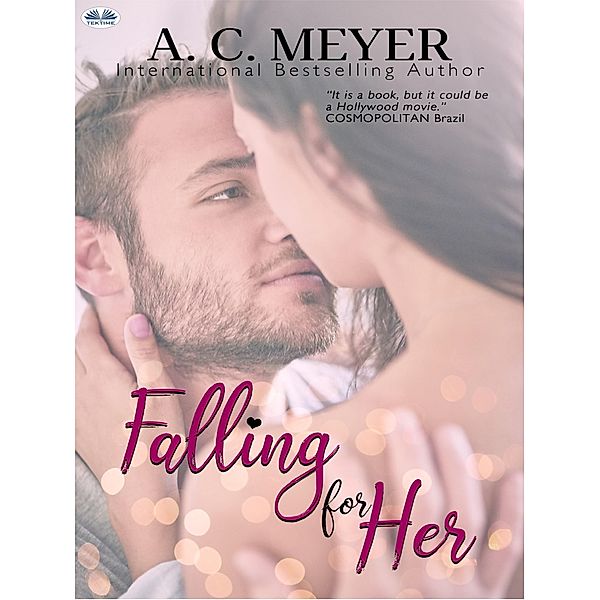 Falling For Her, A. C. Meyer