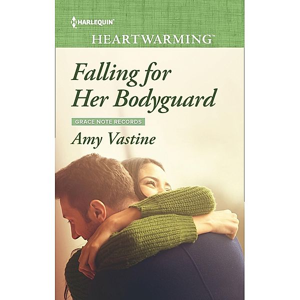 Falling For Her Bodyguard (Mills & Boon Heartwarming) (Grace Note Records, Book 4) / Mills & Boon Heartwarming, Amy Vastine