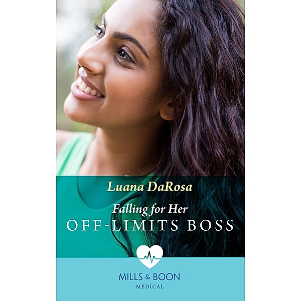 Falling For Her Off-Limits Boss (Mills & Boon Medical), Luana Darosa