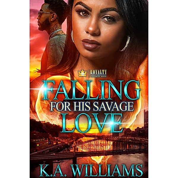 Falling For His Savage Love / Falling For His Savage Love Bd.1, K. A. Williams