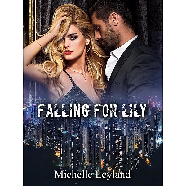 Falling for Lily, Michelle Leyland