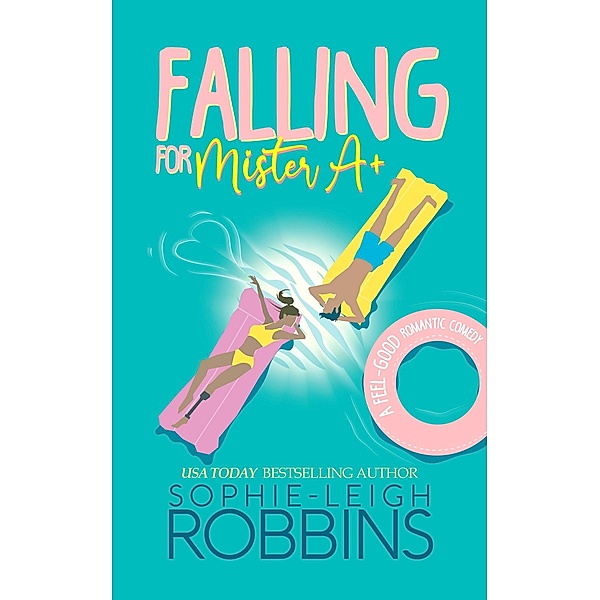 Falling for Mister A+ (That Wilson Charm, #3) / That Wilson Charm, Sophie-Leigh Robbins
