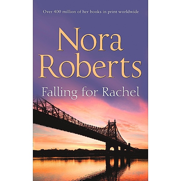 Falling For Rachel (Stanislaskis, Book 3), Nora Roberts
