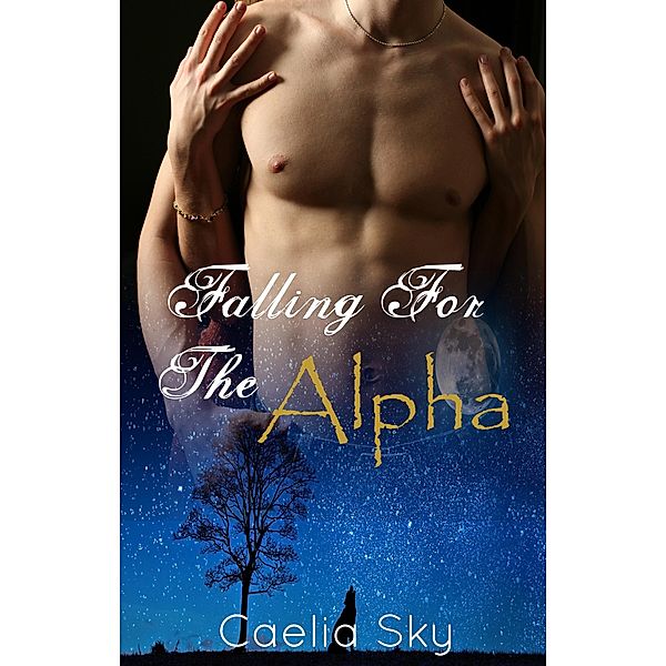 Falling For The Alpha, Caelia Sky