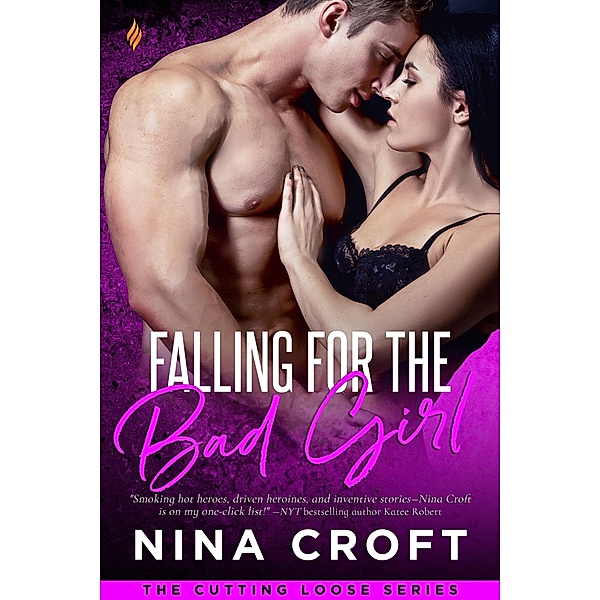 Falling for the Bad Girl / Cutting Loose Bd.1, Nina Croft