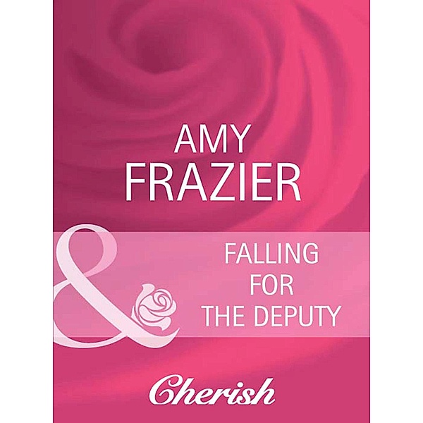 Falling For The Deputy, Amy Frazier