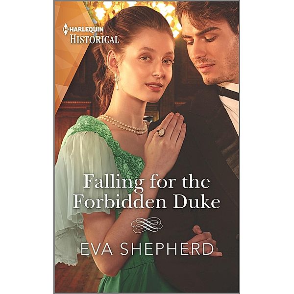 Falling for the Forbidden Duke / Those Roguish Rosemonts Bd.3, Eva Shepherd