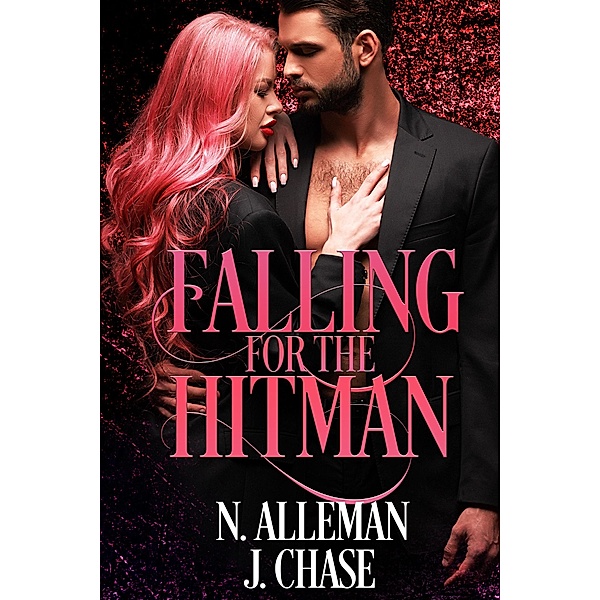 Falling for the Hitman, N. Alleman, J. Chase