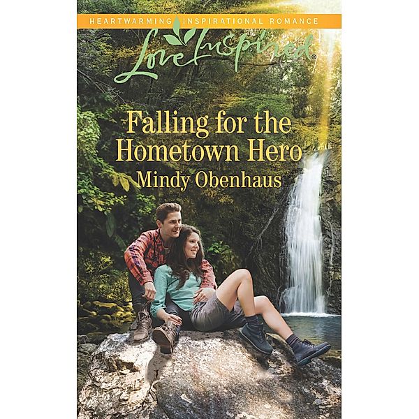 Falling For The Hometown Hero, Mindy Obenhaus