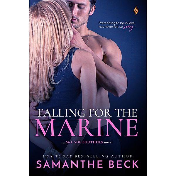 Falling for the Marine / McCade Brothers Bd.2, Samanthe Beck