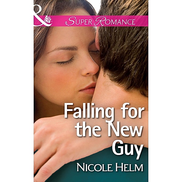 Falling For The New Guy (Mills & Boon Superromance), Nicole Helm