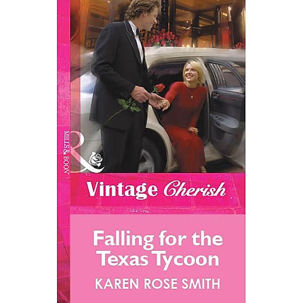 Falling for the Texas Tycoon (Mills & Boon Vintage Cherish) / Mills & Boon Vintage Cherish, Karen Rose Smith