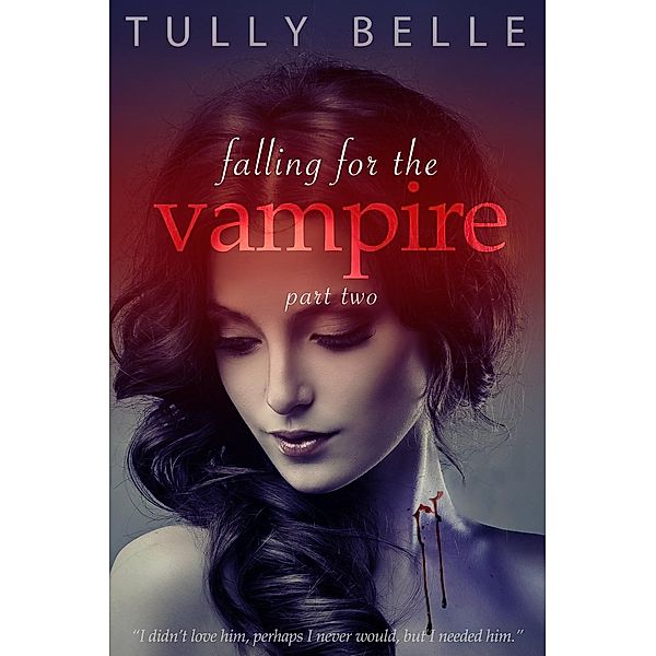 Falling for the Vampire - 2, Tully Belle