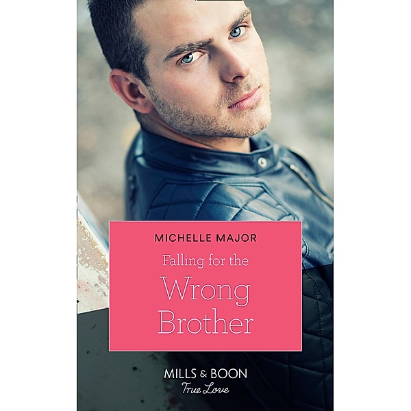Falling For The Wrong Brother (Maggie & Griffin, Book 1) (Mills & Boon True Love), Michelle Major