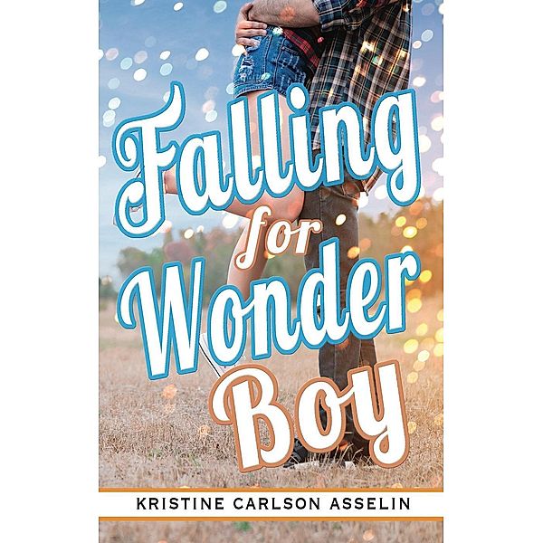 Falling for Wonder Boy (The Vernon High Chonicles), Kristine Carlson Asselin