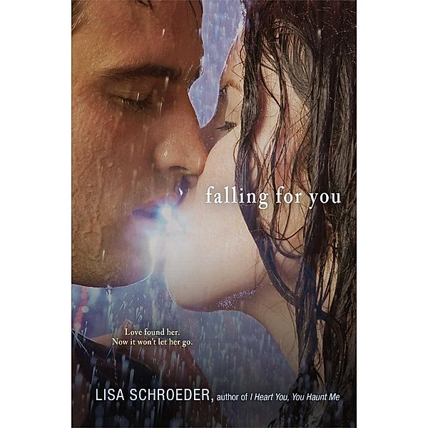 Falling for You, Lisa Schroeder