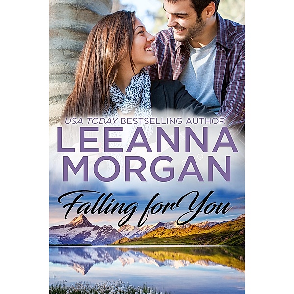 Falling For You: A Sweet, Small Town Romance, Leeanna Morgan