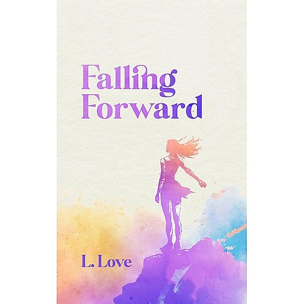 Falling Forward, Lila Love