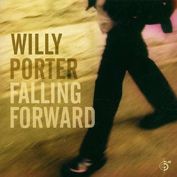 Falling Forward, Willy Porter