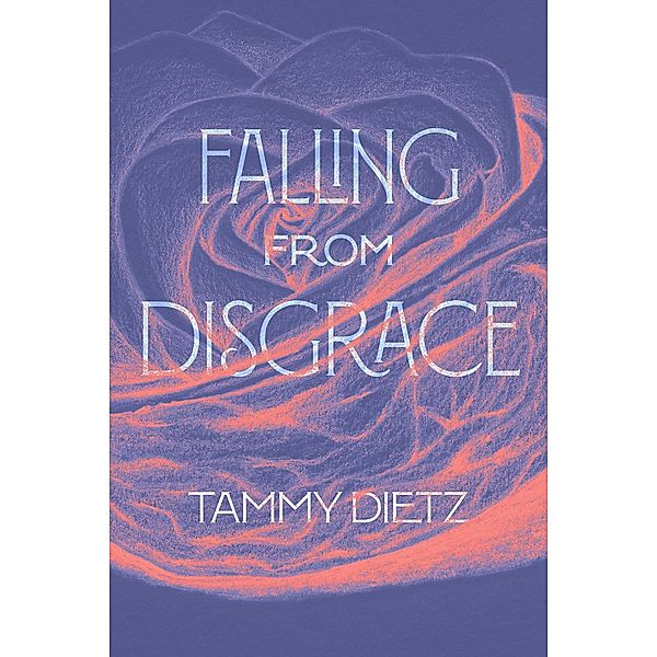 Falling from Disgrace, Tammy Dietz