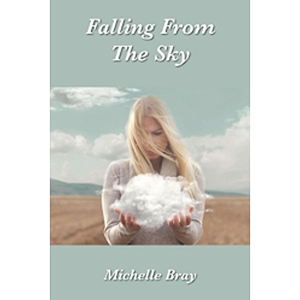 Falling From the Sky, Michelle Bray