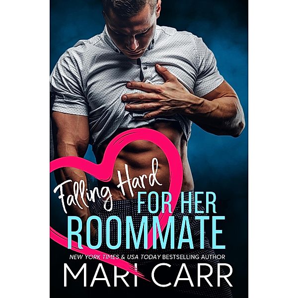 Falling Hard for her Roommate / Falling Hard, Mari Carr
