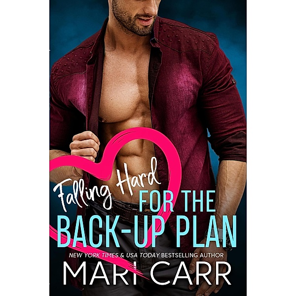 Falling Hard for the Back-Up Plan / Falling Hard, Mari Carr