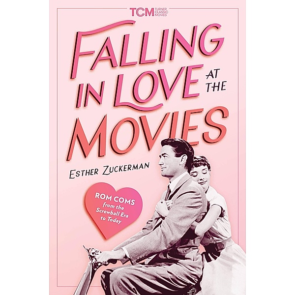 Falling in Love at the Movies / Turner Classic Movies, Esther Zuckerman