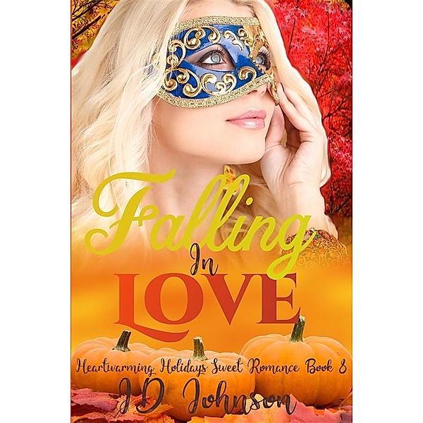 Falling in Love / Heartwarming Holidays Sweet Romance Bd.8, Id Johnson