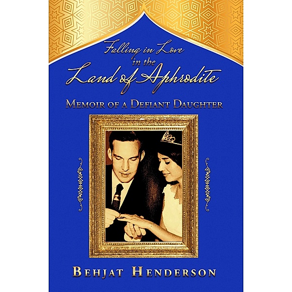 Falling in Love in the Land of Aphrodite, Behjat Henderson