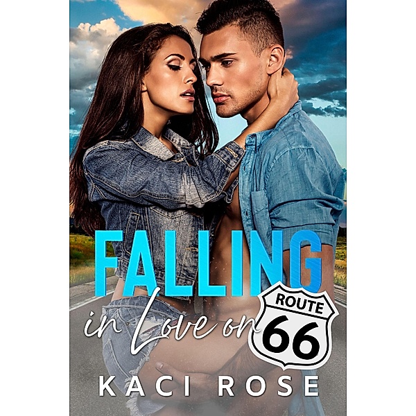 Falling in Love on Route 66, Kaci Rose