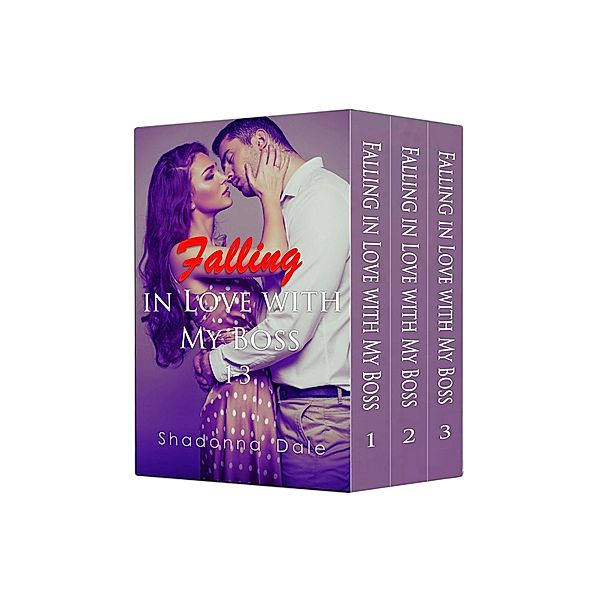 Falling in Love with My Boss Series Complete Collection, Shadonna Dale