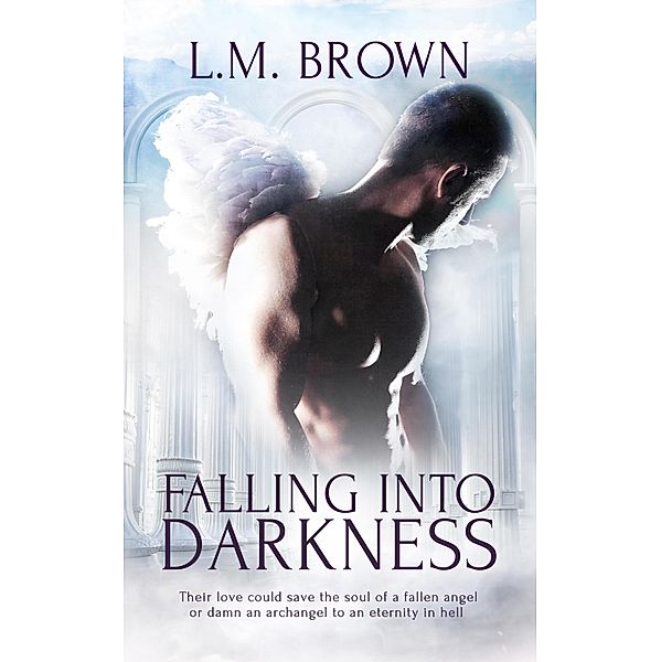 Falling Into Darkness, L. M. Brown