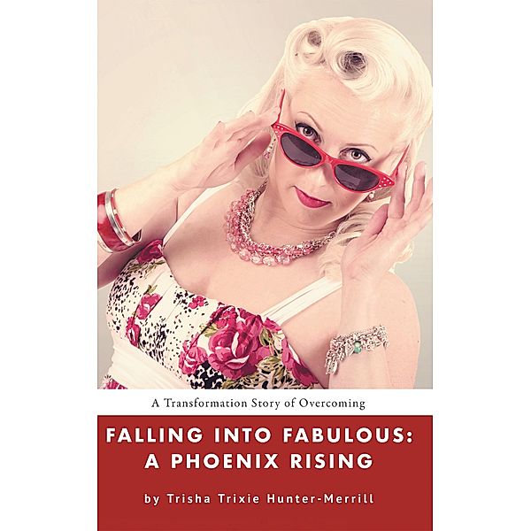Falling into Fabulous, Trisha Trixie Hunter-Merrill