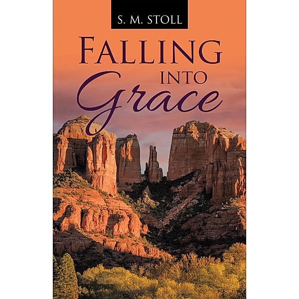 Falling into Grace, S. M. Stoll