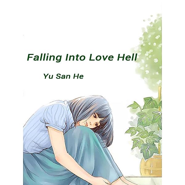 Falling Into Love Hell, Yuanhe