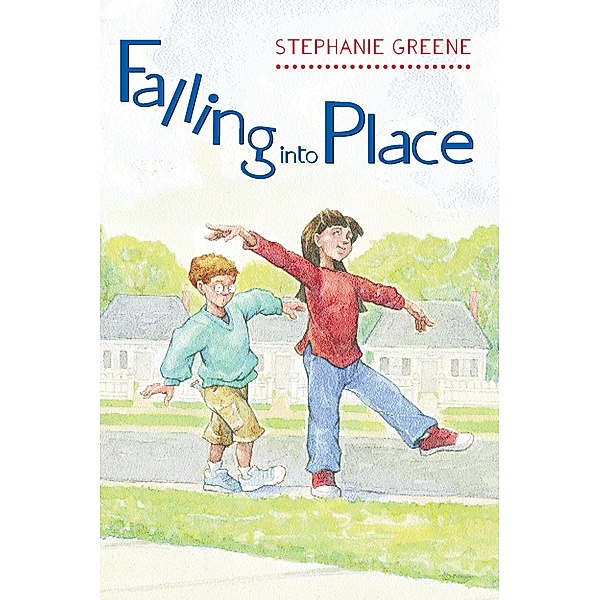 Falling into Place / Clarion Books, Stephanie Greene