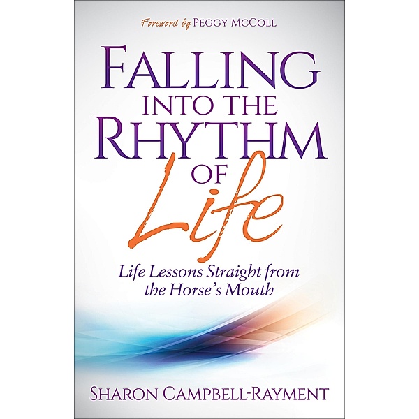 Falling into the Rhythm of Life, Sharon Campbell-Rayment