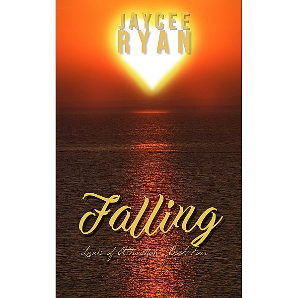 Falling (Laws of Attraction, #4) / Laws of Attraction, Jaycee Ryan